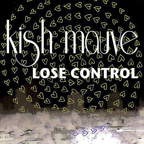 Lose Control (Kish Mauve song)